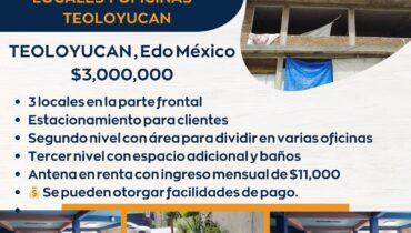 🏢 VENTA DE EDIFICIO CON LOCALES Y OFICINAS – TEOLOYUCAN